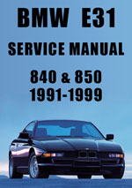 BMW E31 840 and 850 Workshop Manual